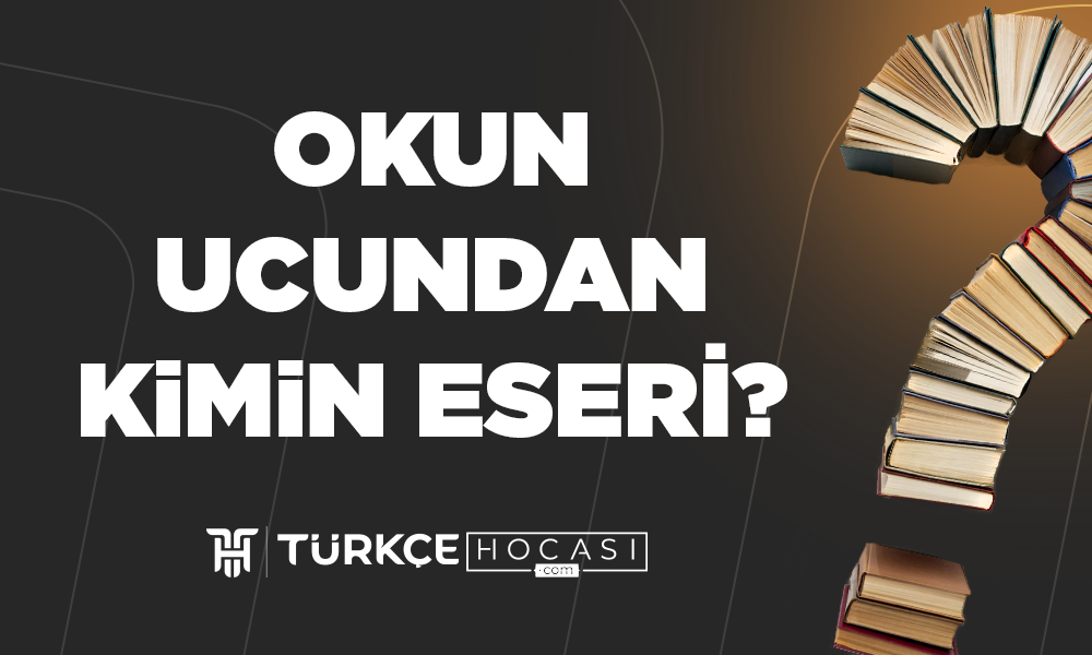 Okun Ucundan Kimin Eseri