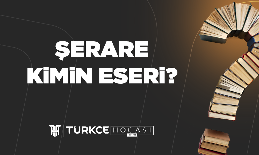 Şerare Kimin Eseri