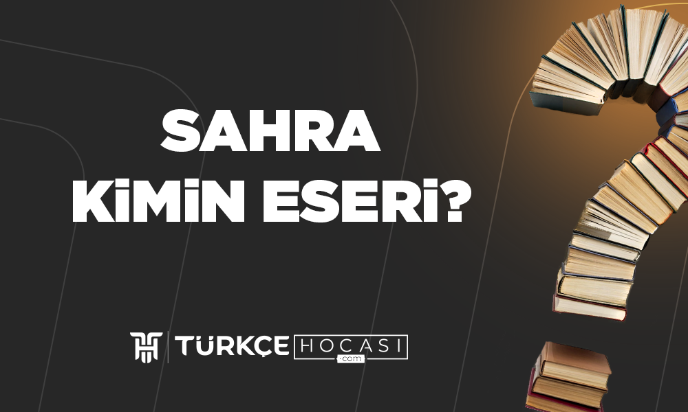 Sahra Kimin Eseri