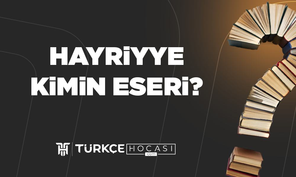 Hayriyye Kimin Eseri