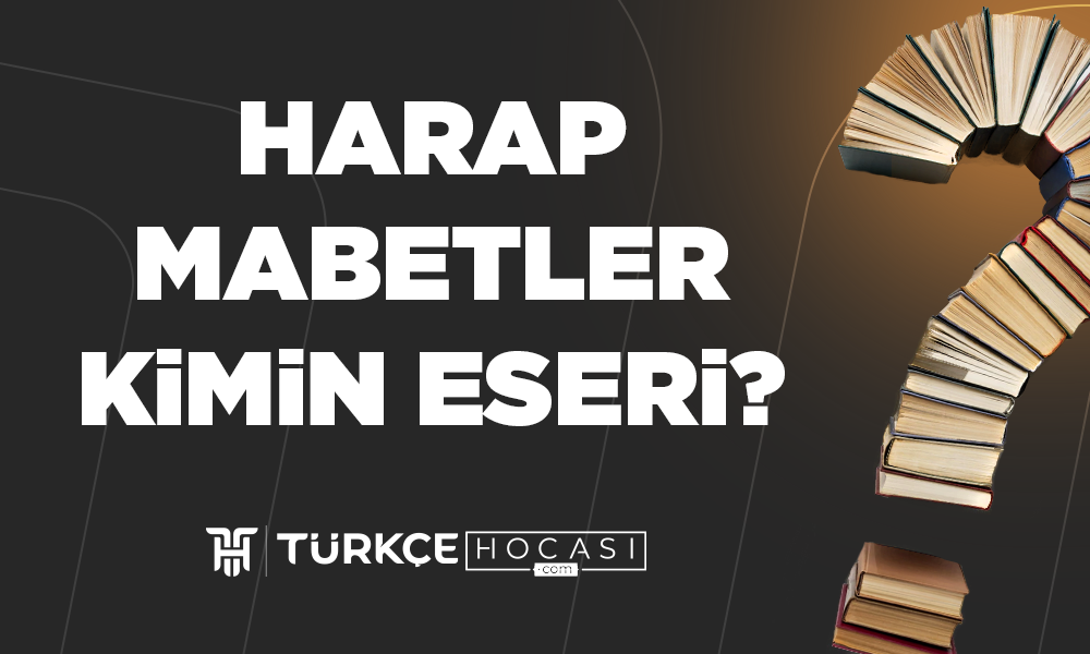 Harap Mabetler Kimin Eseri