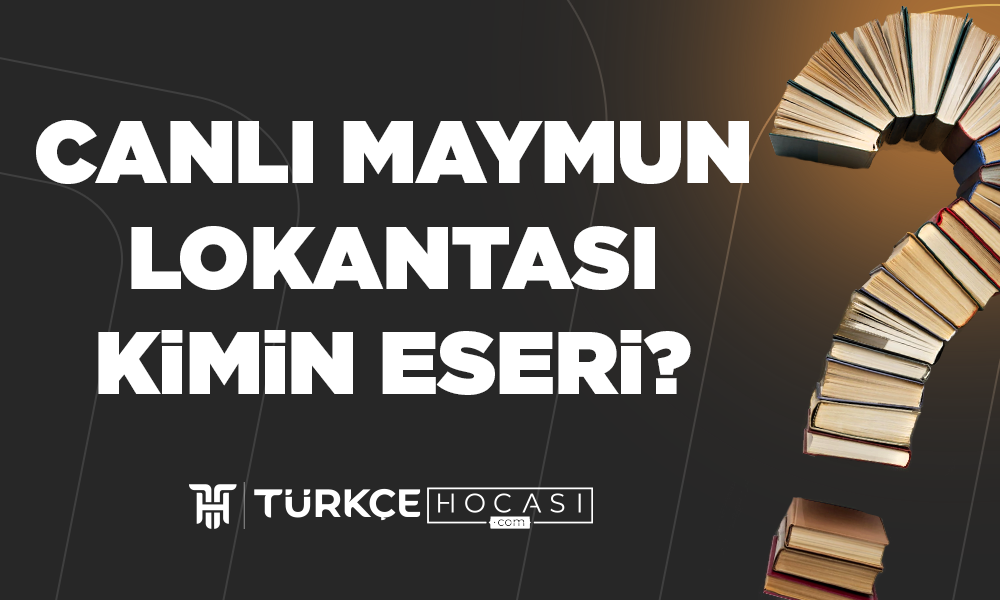 Canlı Maymun Lokantası Kimin Eseri