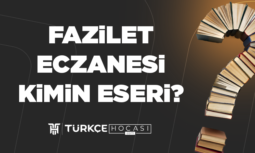 Fazilet Eczanesi Kimin Eseri