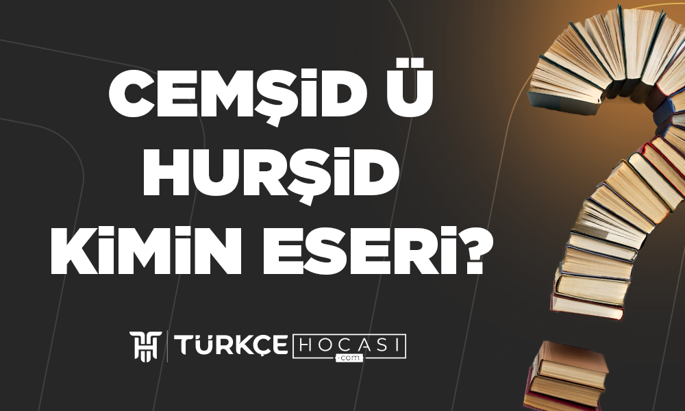 Cemşid Ü Hurşid Kimin Eseri