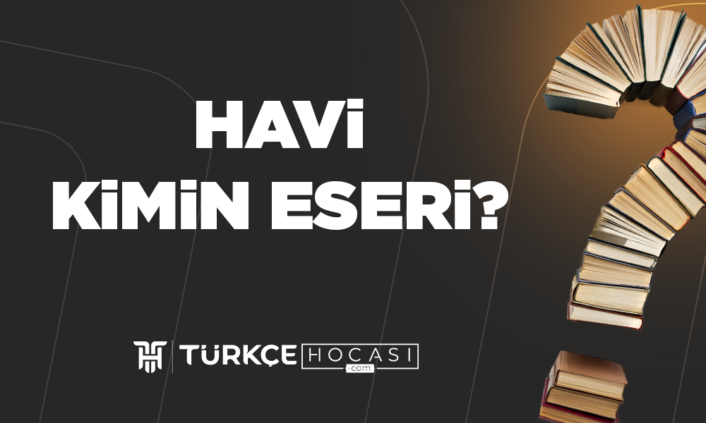 Havi Kimin Eseri