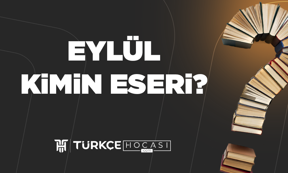 Eylül Kimin Eseri