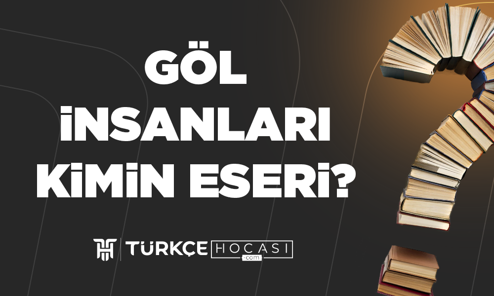 Göl İnsanları Kimin Eseri