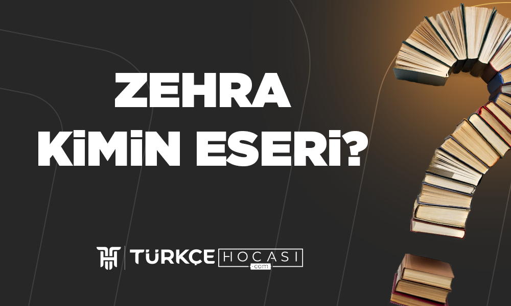 Zehra Kimin Eseri