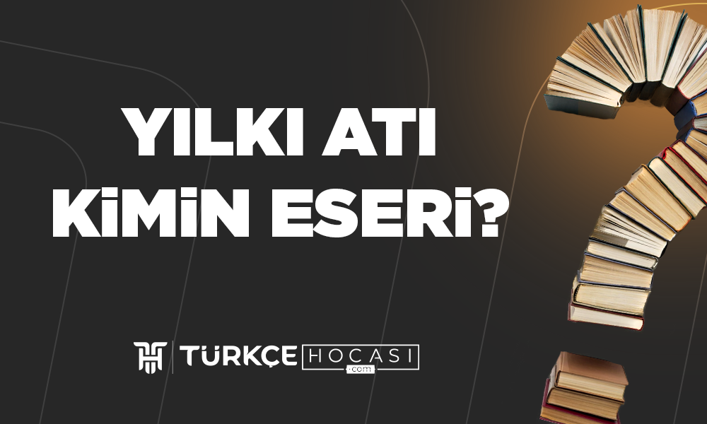 Yılkı Atı Kimin Eseri