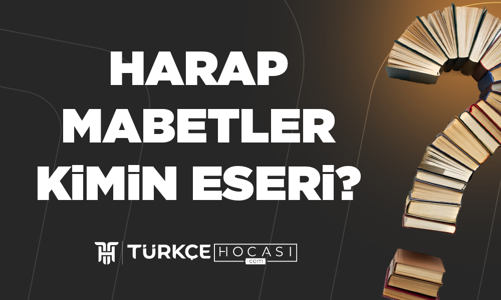 Harap Mabetler Kimin Eseri