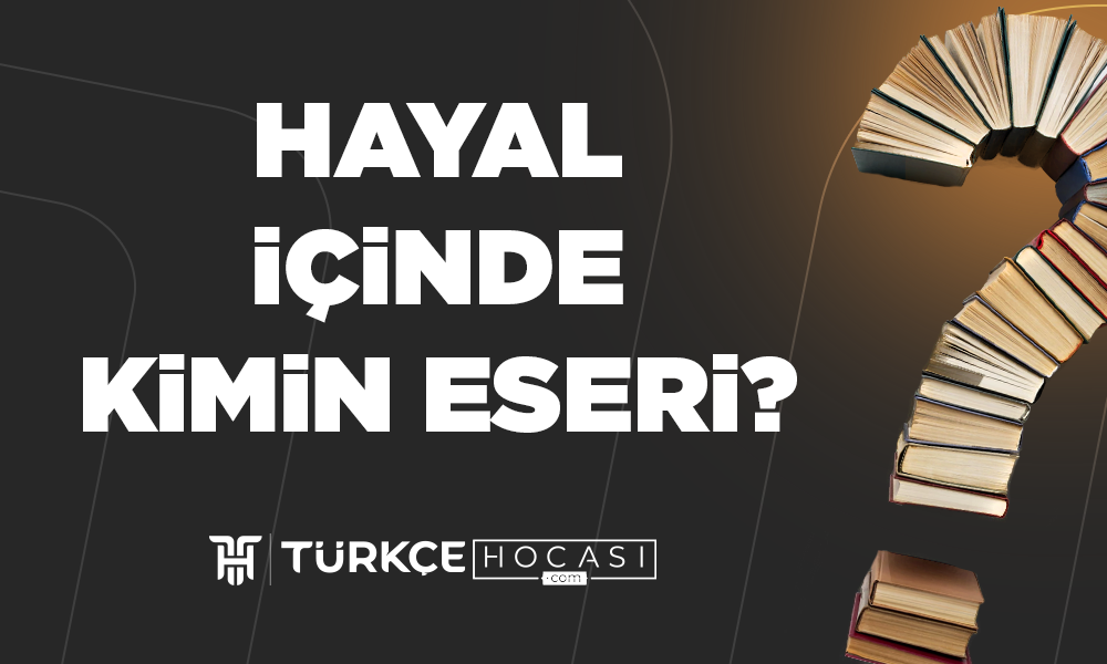 Hayal İçinde Kimin Eseri