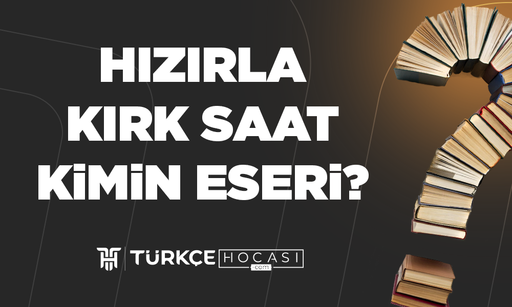Hızırla Kırk Saat Kimin Eseri