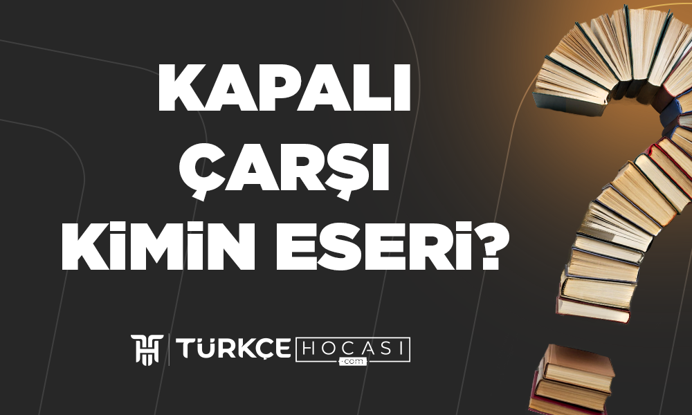 Kapalı Çarşı Kimin Eseri