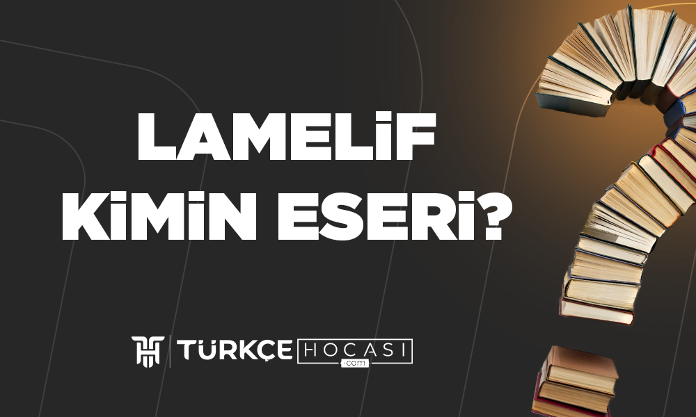 Lamelif Kimin Eseri