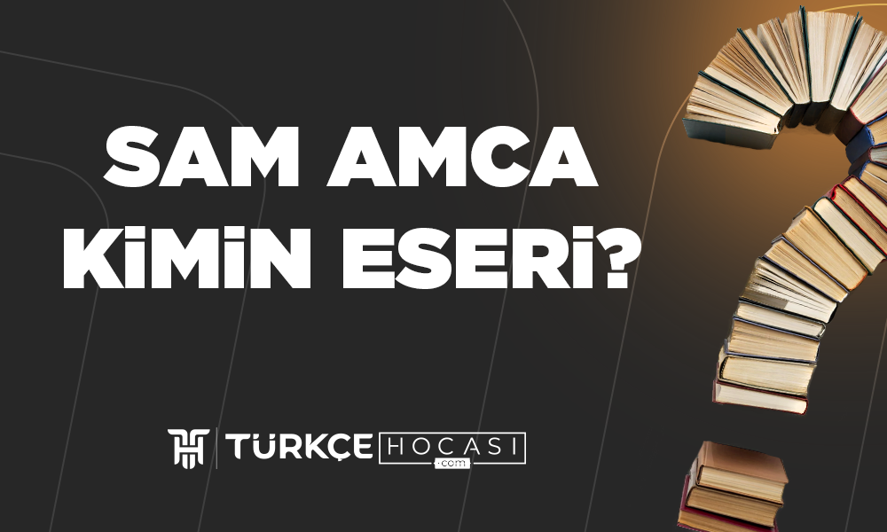 Sam Amca Kimin Eseri