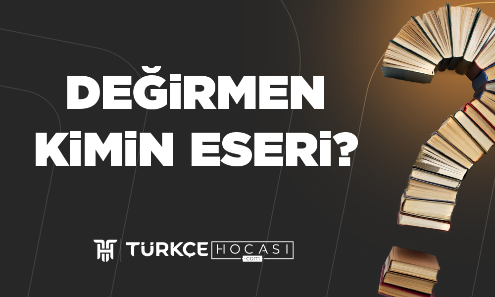 Değirmen Kimin Eseri?