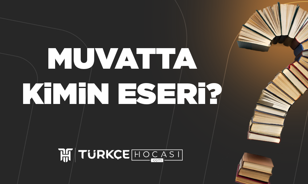 Muvatta Kimin Eseridir?