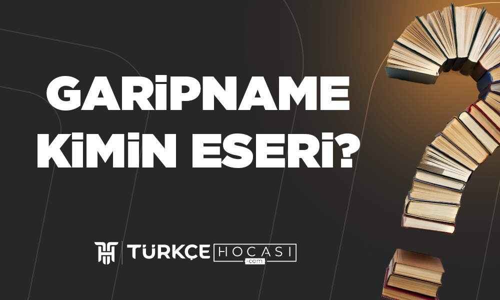 Garipname Kimin Eseri?
