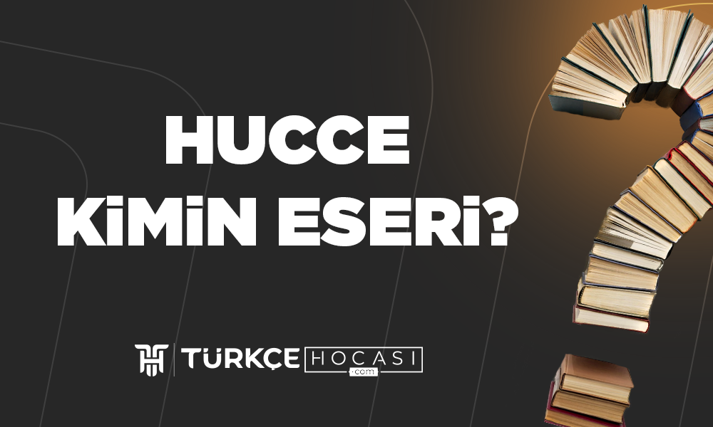 Hucce Kimin Eseri?