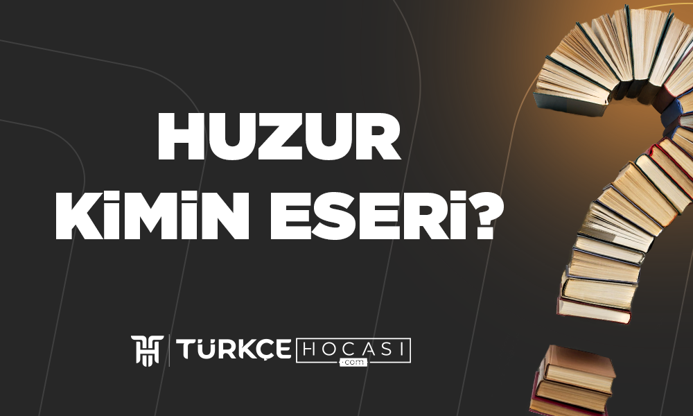 Huzur Kimin Eseri?