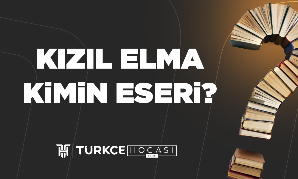Kızıl Elma Kimin Eseri?