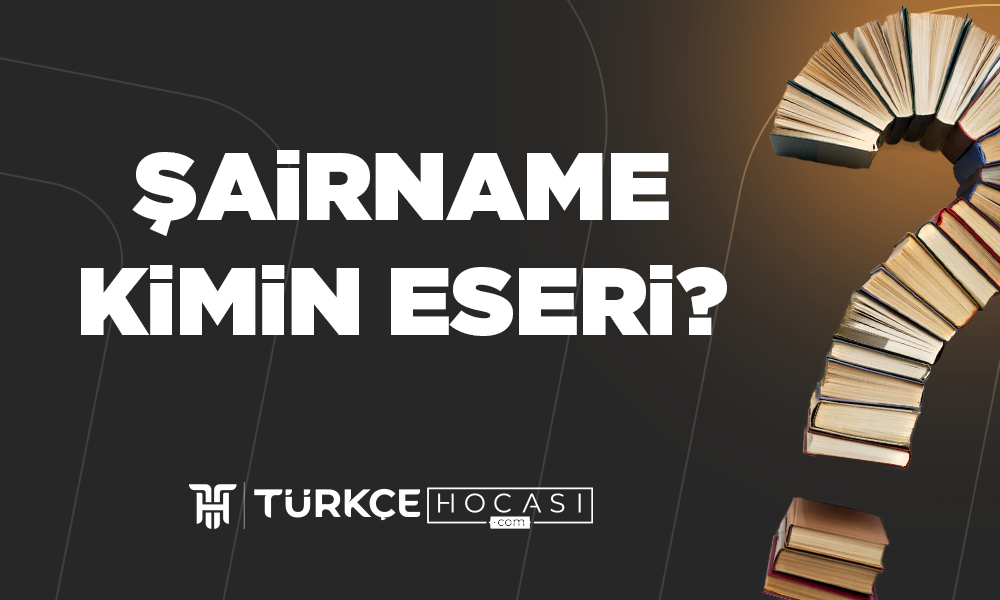 Şairname Kimin Eseri?
