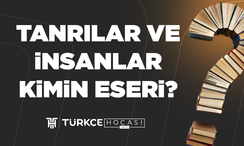 Tanrılar Ve İnsanlar Kimin Eseri?