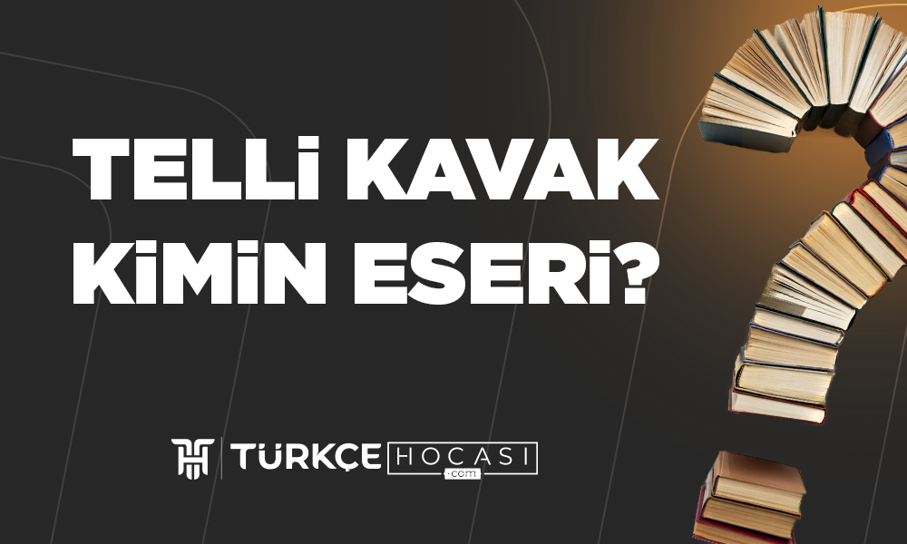 Telli Kavak Kimin Eseri?