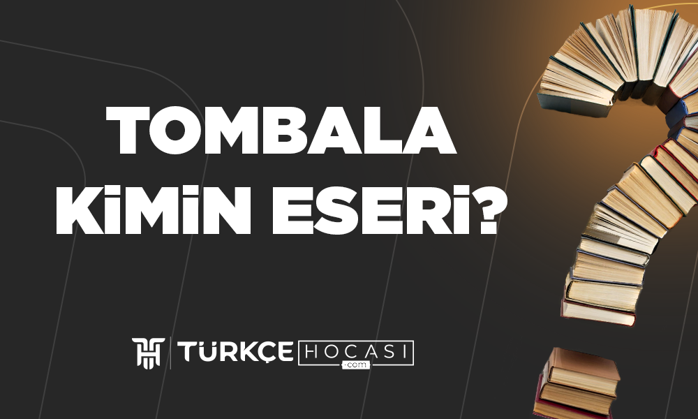 Tombala Kimin Eseri?